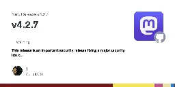 Release v4.2.7 · mastodon/mastodon
