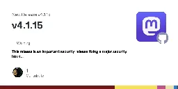 Release v4.1.15 · mastodon/mastodon